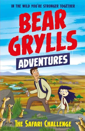 A Bear Grylls Adventure Book 8: The Safari Challenge By Bear Grylls - Ages 5-8 - Paperback