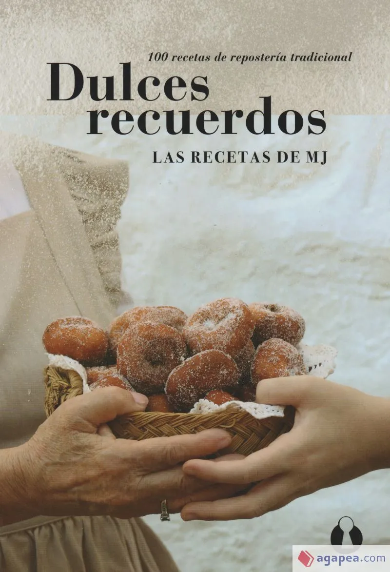 (*NEW ARRIVAL*) (Pastry - Spanish) José Martínez de Sousa. Dulces Recuerdos. 100 recetas de repostería tradicional