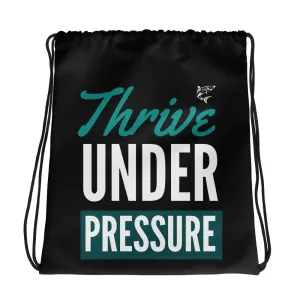 Thrive Under Pressure | Drawstring bag | Submission Shark